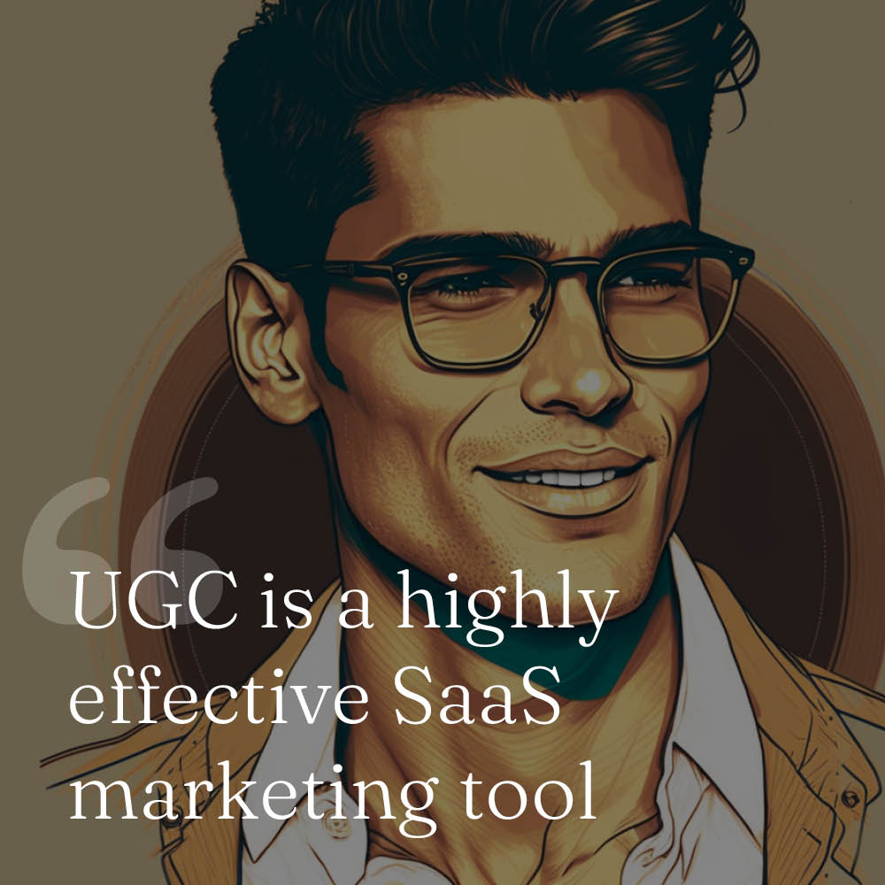 User-generated content is a highly effect SaaS marketing tool