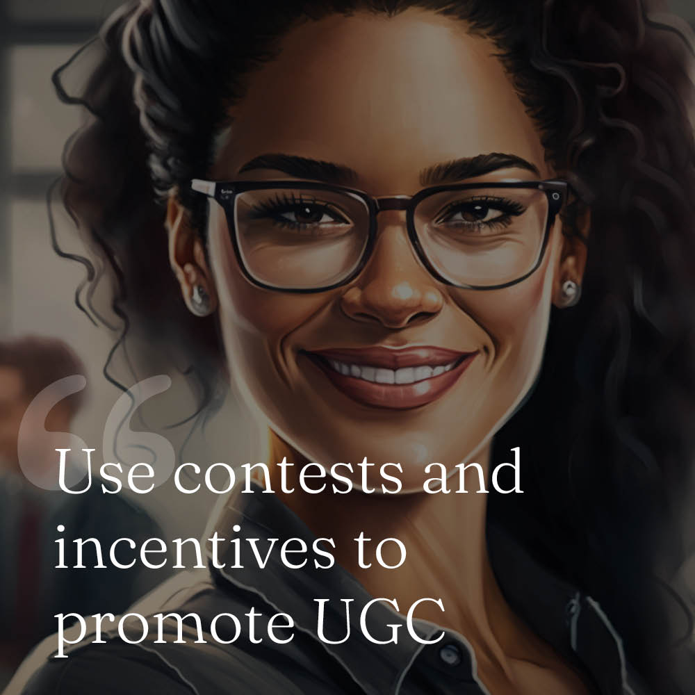 Contests and incentives promote user-generated content