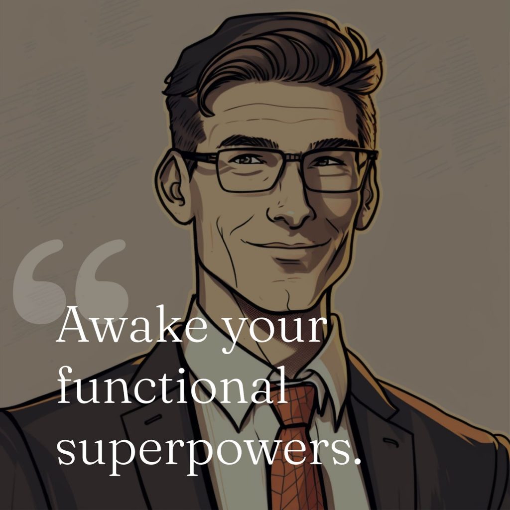 Marketing leaders: Awake your functional superpowers