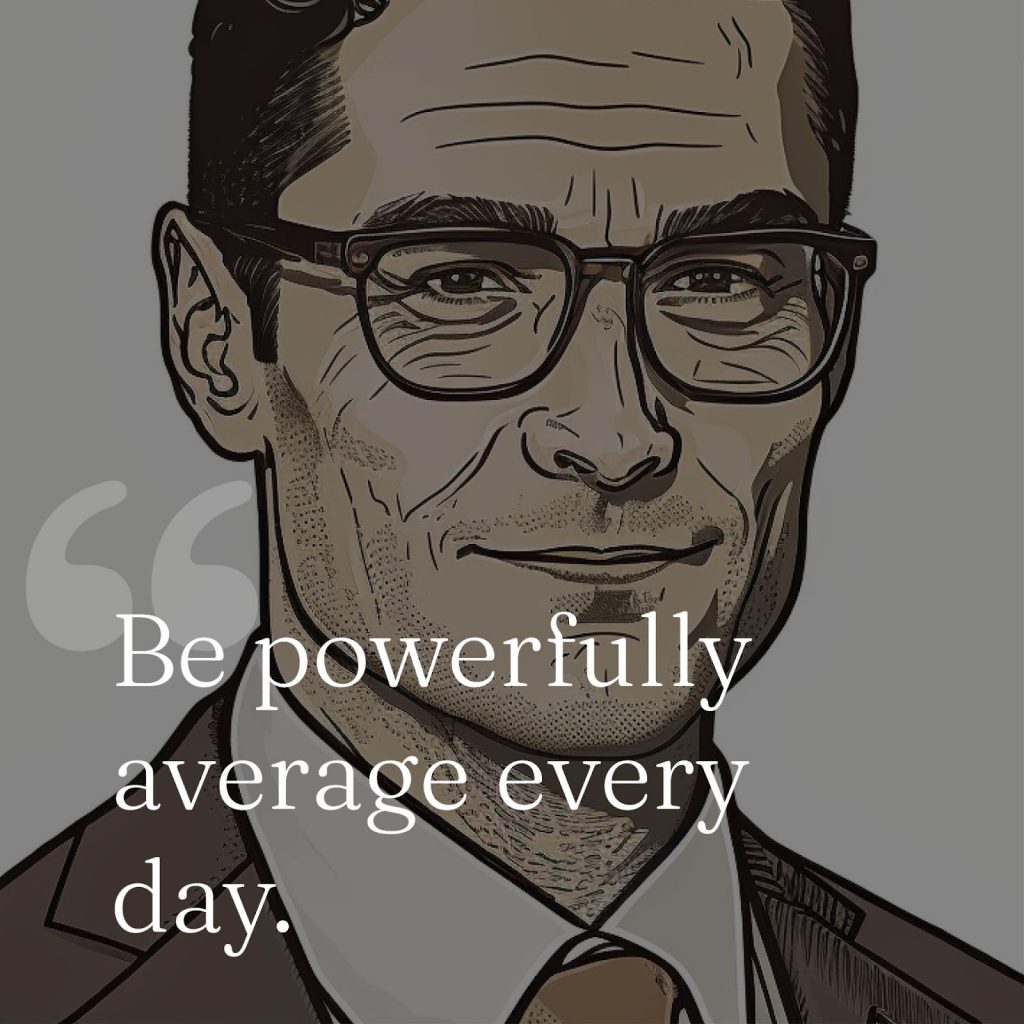 Marketing leaders: Be powerfully average every day